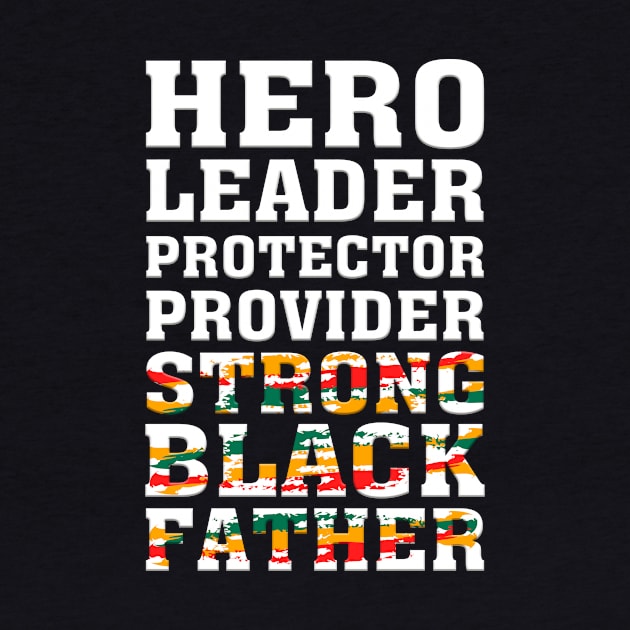 Hero Leader Protector Provider Strong Black Father Black Dad by Shop design